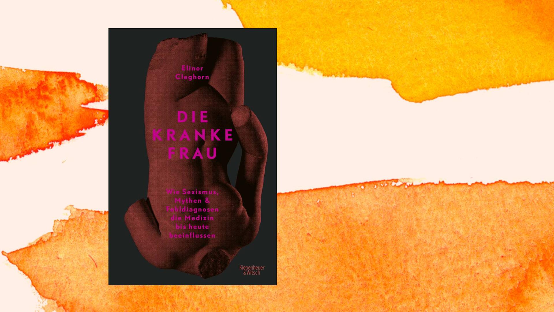 Elinor Cleghorn „Die kranke Frau“ Der Mythos von der unterbeschäftigten Gebärmutter