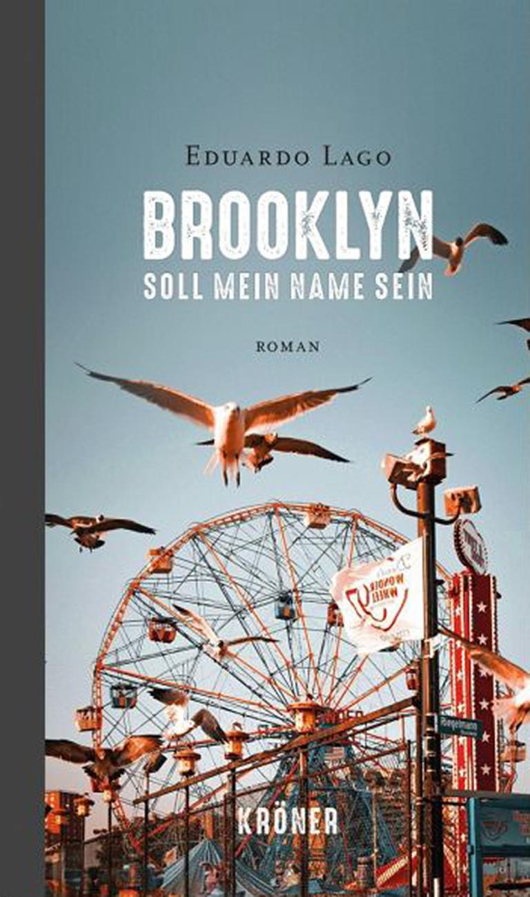 Buchcover "Brooklyn soll mein Name sein Buchcover" von Eduardo Lago Buchcover "Brooklyn soll mein Name sein Buchcover" von Eduardo Lago