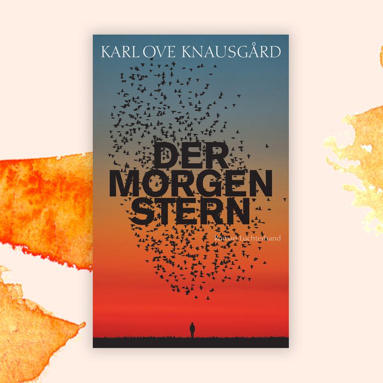 Karl Ove Knausgård: „Der Morgenstern“ – Zwischen Verheißung und Weltuntergang