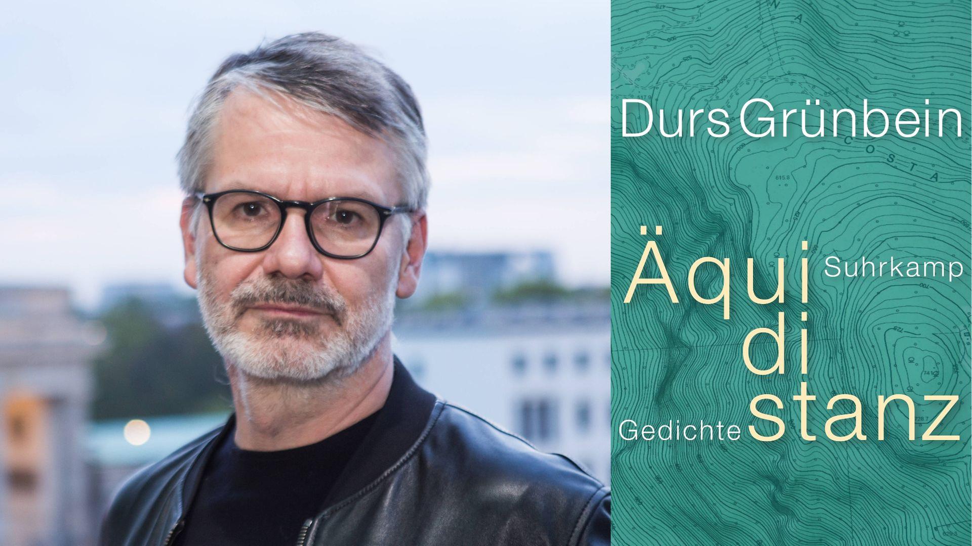 Durs Grünbein und sein zwölfter Gedichtband „Äquidistanz" Durs Grünbein und sein zwölfter Gedichtband „Äquidistanz"
