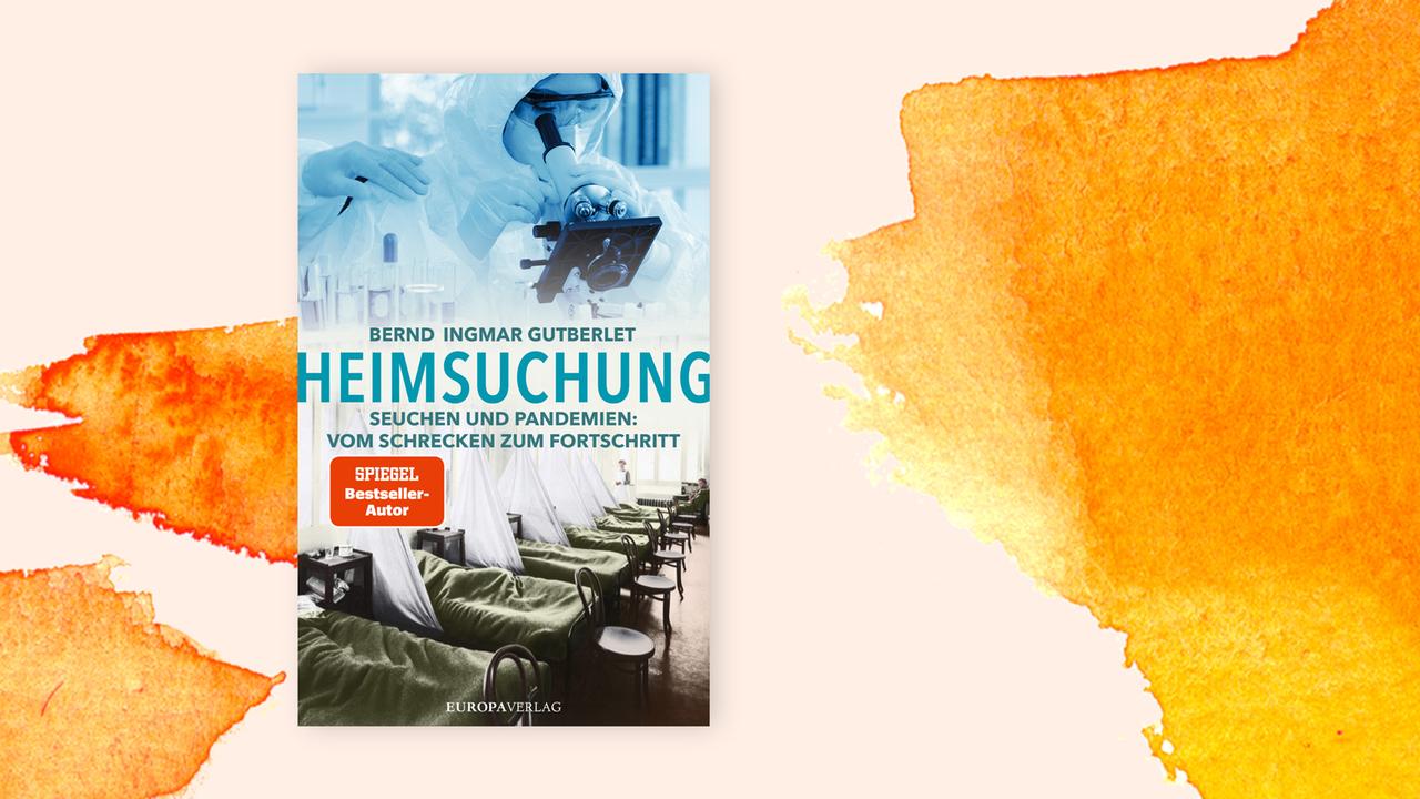 Cover des Buches "Heimsuchung. Seuchen und Pandemien" von Bernd Ingmar Gutberlet auf orangefarbenem Untergrund. Cover des Buches "Heimsuchung. Seuchen und Pandemien" von Bernd Ingmar Gutberlet auf orangefarbenem Untergrund.