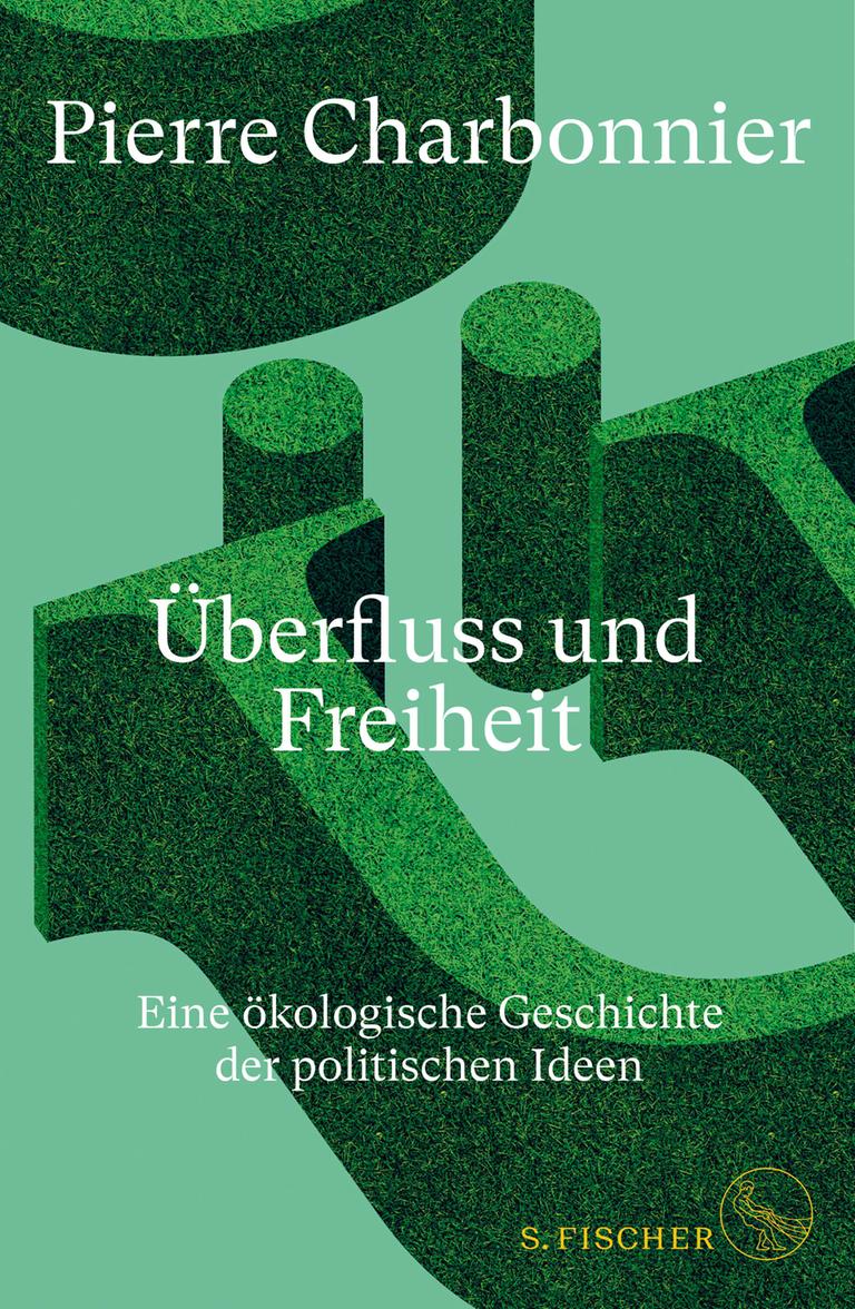 Das Cover des Sachbuchs von Pierre Charbonnier, "Überfluss und Freiheit. Eine ökologische Geschichte der politischen Ideen". Es zeigt den Namen des Autors Pierre Charbonnier und den Titel "Überfluss und Freiheit und als Hintergrund eine Illustration von Gartenhecken auf hellgrünem Grund. Das Cover des Sachbuchs von Pierre Charbonnier, "Überfluss und Freiheit. Eine ökologische Geschichte der politischen Ideen". Es zeigt den Namen des Autors Pierre Charbonnier und den Titel "Überfluss und Freiheit und als Hintergrund eine Illustration von Gartenhecken auf hellgrünem Grund.