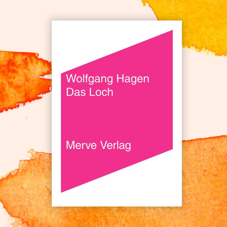 Wolfgang Hagen: „Das Loch“ – Ein Nichts, das Kulturgeschichte schreibt