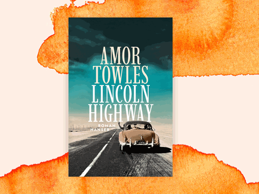 Cover von Amor Towles' Roman "Lincoln Highway".