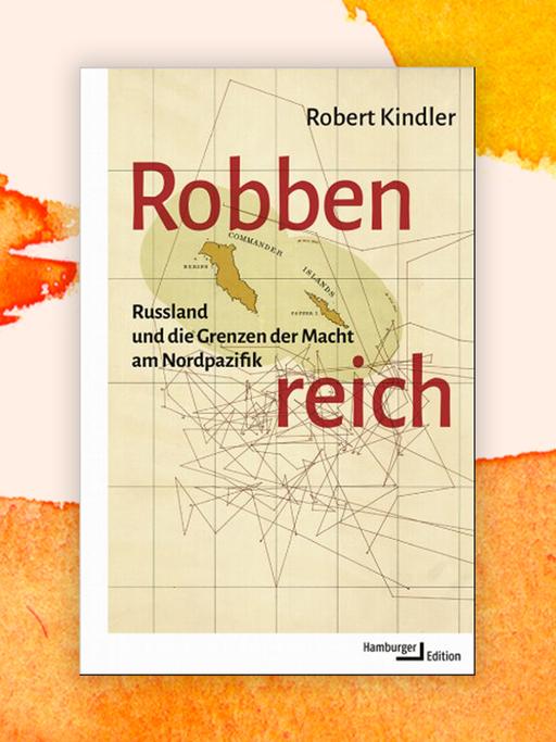 Das Cover des Buches "Robbenreich" von Robert Kindler. Darauf sind ein Kartenausschnitt sowie der Name des Autors und der Titel des Buches.