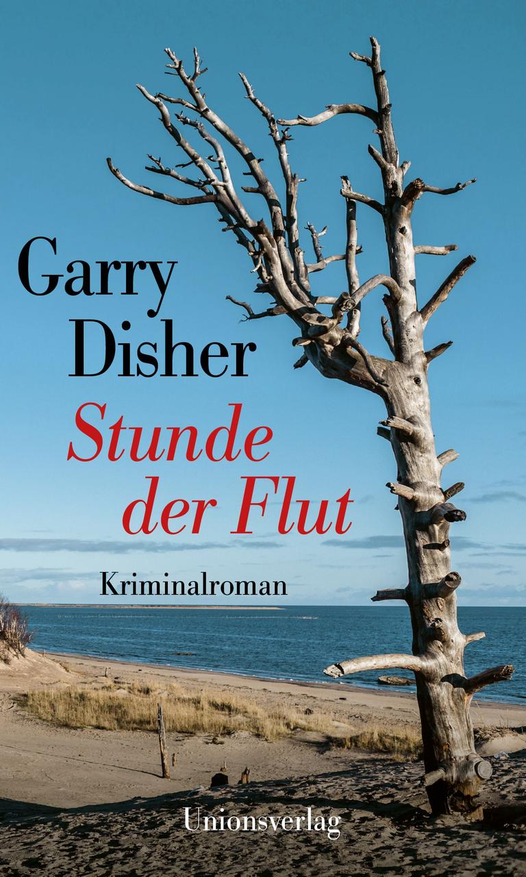 Das Cover des Krimis von Garry Disher, "Stunde der Flut". Es zeigt eine Strandlandschaft mit einem blattlosen, verdorrten Baumrest, daneben stehen Autorenname und Titel. Das Buch ist auf der Krimibestenliste von Deutschlandfunk Kultur. Das Cover des Krimis von Garry Disher, "Stunde der Flut". Es zeigt eine Strandlandschaft mit einem blattlosen, verdorrten Baumrest, daneben stehen Autorenname und Titel. Das Buch ist auf der Krimibestenliste von Deutschlandfunk Kultur.