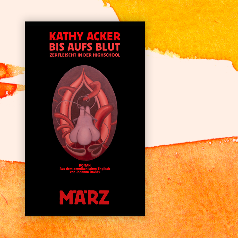 Kathy Acker: „Bis aufs Blut“ – Wo hört Lust auf, wo fängt Unterwerfung an?