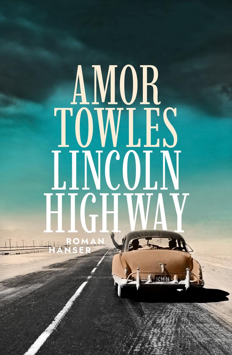 Cover von Amor Towles' Roman "Lincoln Highway". Cover von Amor Towles' Roman "Lincoln Highway".