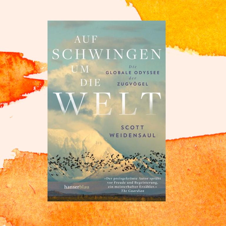 Scott Weidensaul: „Auf Schwingen um die Welt“ – Blassgrüne Wolken hoch oben in dünner Luft