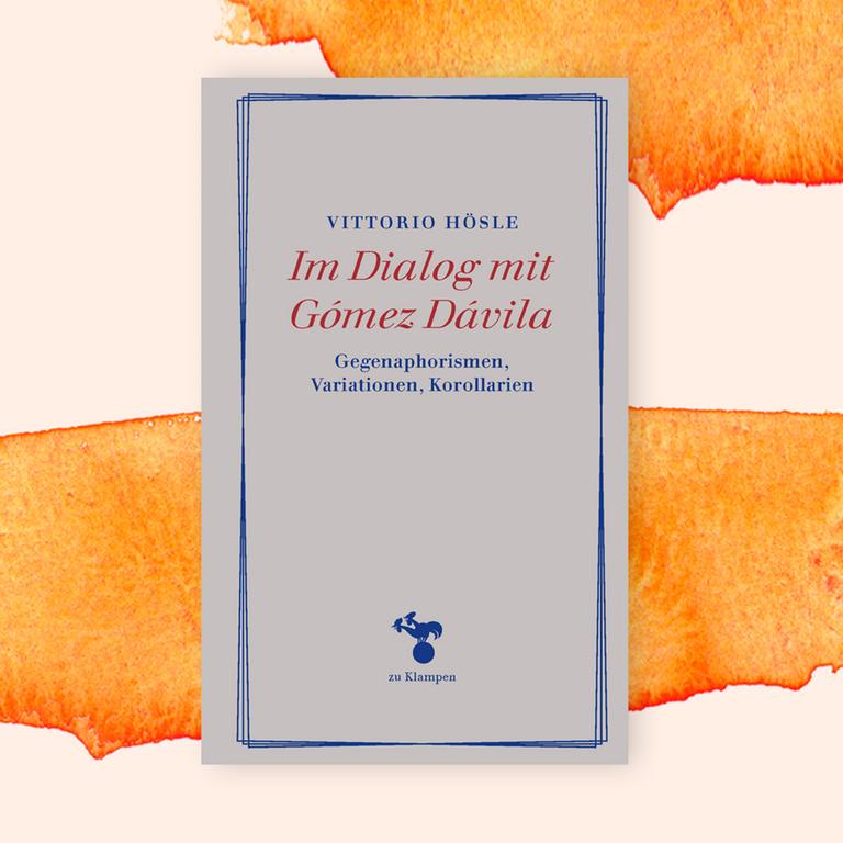 Vittorio Hösle: „Im Dialog mit Gómez Dávila“ – Von Scholien und Korollarien