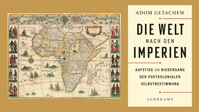 Das Buchcover von Adom Getachew: "Die Welt nach den Imperien" vor einer historischen Afrikakarte von 1617
