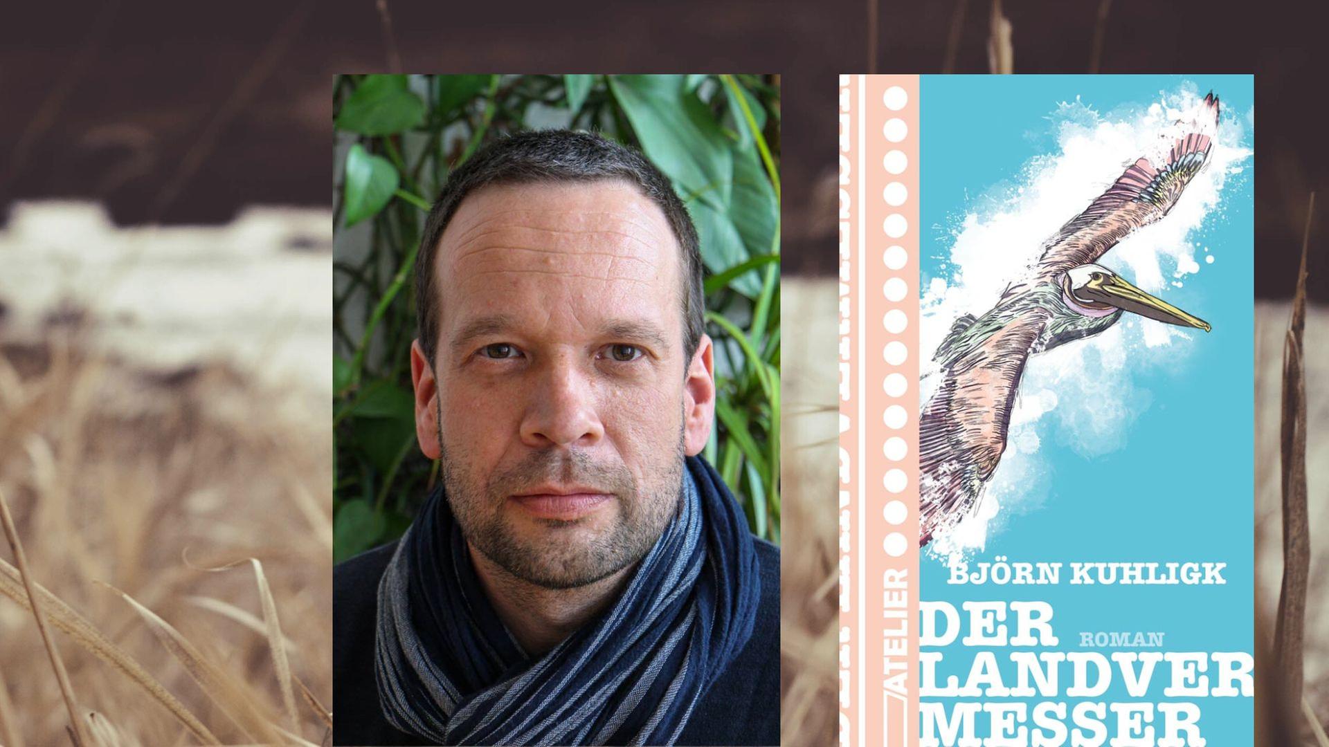 Björn Kuhligk: "Der Landvermesser"
Zu sehen sind der Autor und das Buchcover Björn Kuhligk: "Der Landvermesser"
Zu sehen sind der Autor und das Buchcover