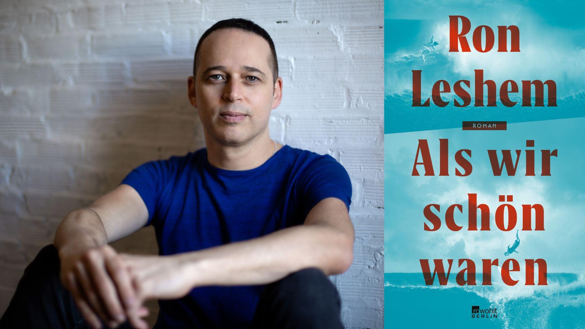 Ron Leshem: "Als wir schön waren" Ron Leshem: "Als wir schön waren"