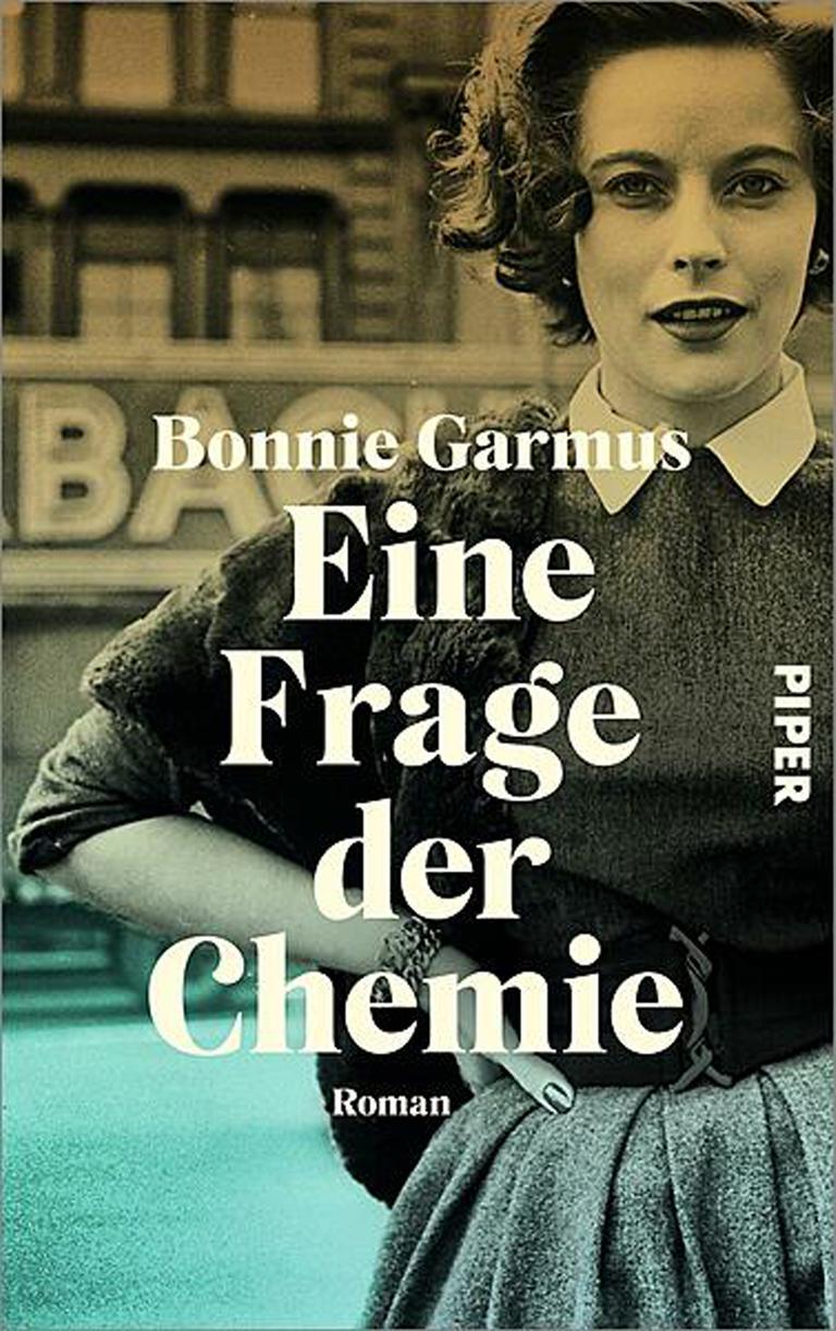 Buchcover: „Eine Frage der Chemie" von Bonnie Garmus Buchcover: „Eine Frage der Chemie" von Bonnie Garmus