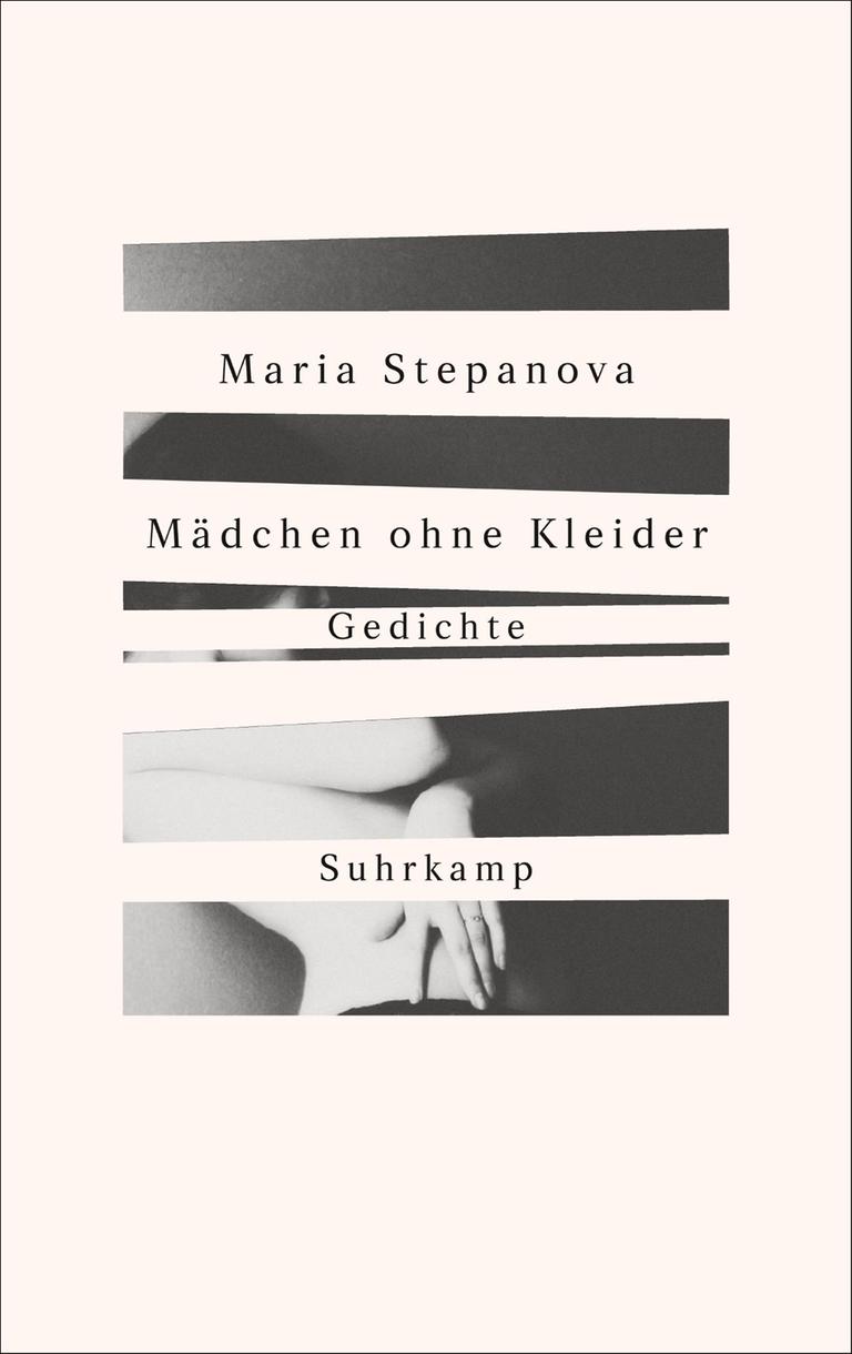 Cover von Maria Stepanova: "Mädchen ohne Kleider. Gedichte. Russisch und deutsch" Cover von Maria Stepanova: "Mädchen ohne Kleider. Gedichte. Russisch und deutsch"