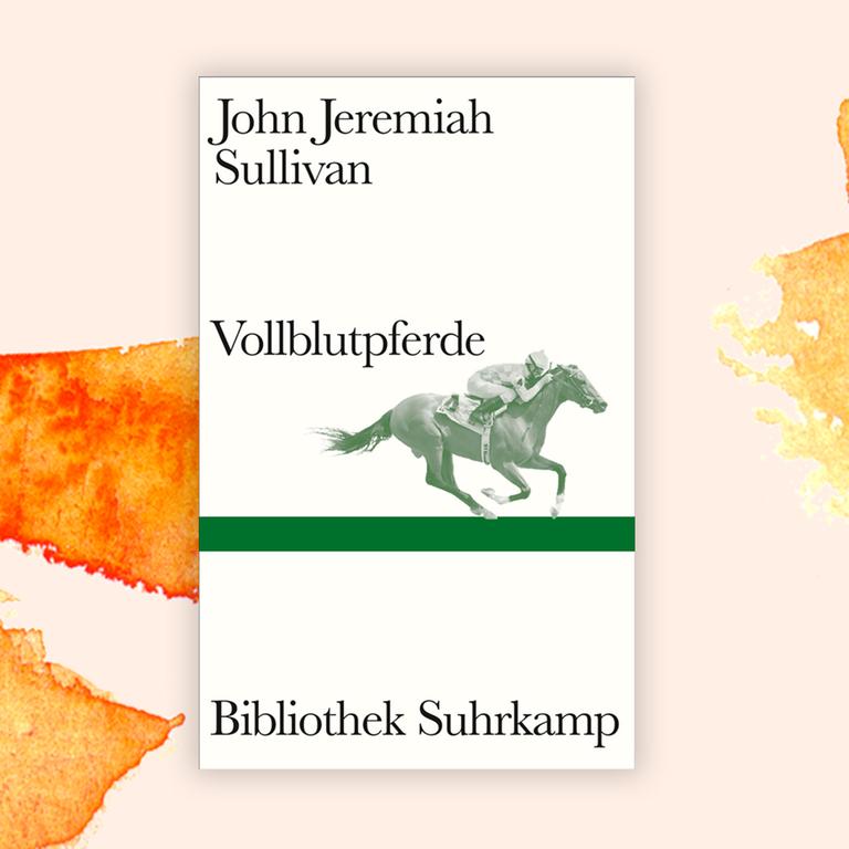 John Jeremiah Sullivan: „Vollblutpferde“ – Das Glück der Erde