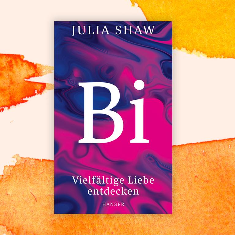 Julia Shaw: „Bi. Vielfältige Liebe entdecken“ – Über die Lücke in der sexuellen Befreiung