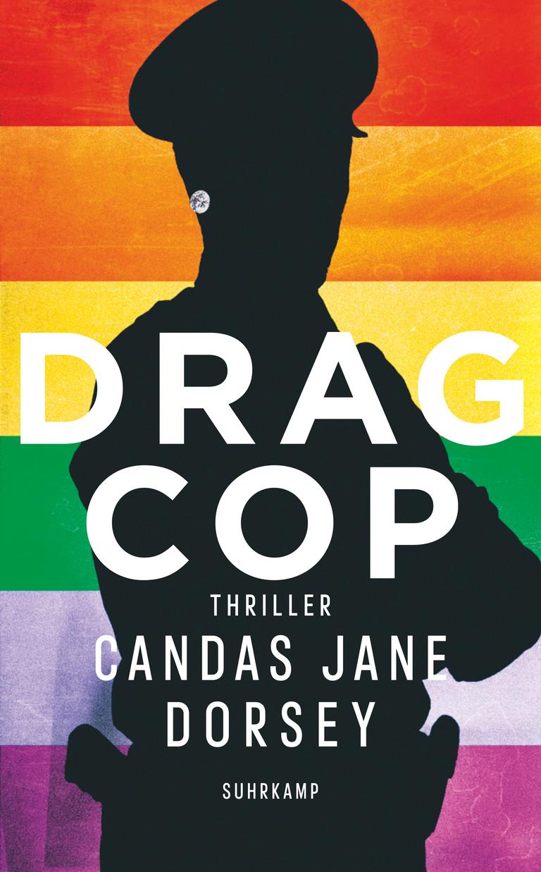Das Cover des Krimis "Drag Cop" von Candas Jane Dorsey  