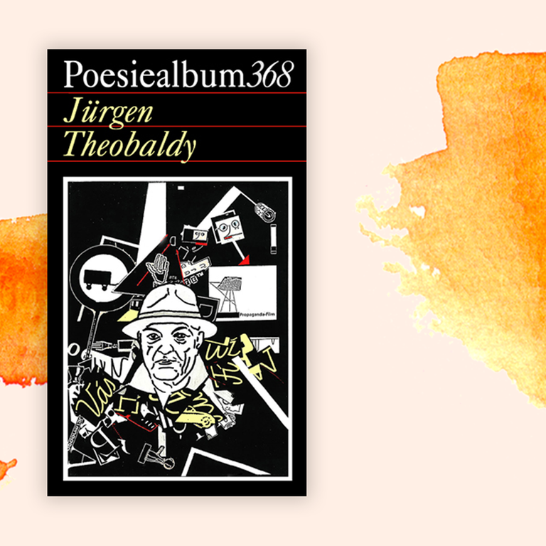 Jürgen Theobaldy: „Poesiealbum 368“ – Dichter schaffen keine neue Welt