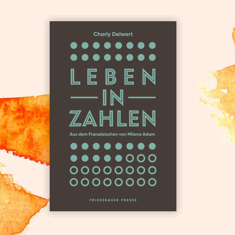 Cover von Charly Delwarts Buch "Leben in Zahlen".