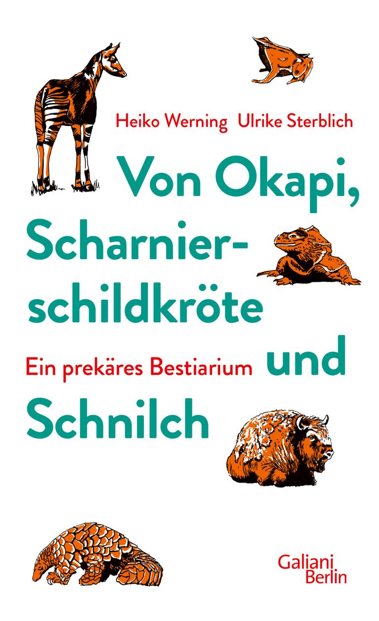 Cover des Buchs "Von Okapi, Scharnierschildkröte und Schnilch. Ein prekäres Bestiarium". Cover des Buchs "Von Okapi, Scharnierschildkröte und Schnilch. Ein prekäres Bestiarium".