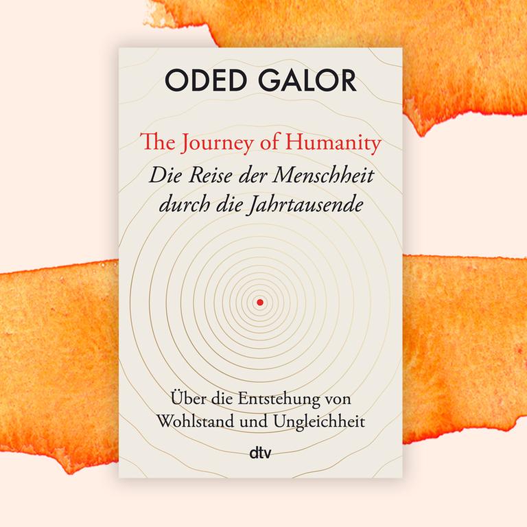 Oded Galor: „Die Reise der Menschheit durch die Jahrtausende“ – Im Räderwerk der Weltgeschichte