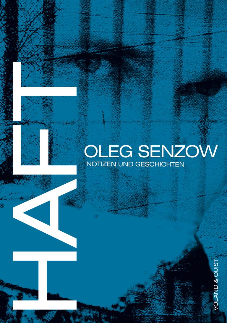 Cover von Oleg Senzow: "Haft: Notizen und Geschichten" Cover von Oleg Senzow: "Haft: Notizen und Geschichten"