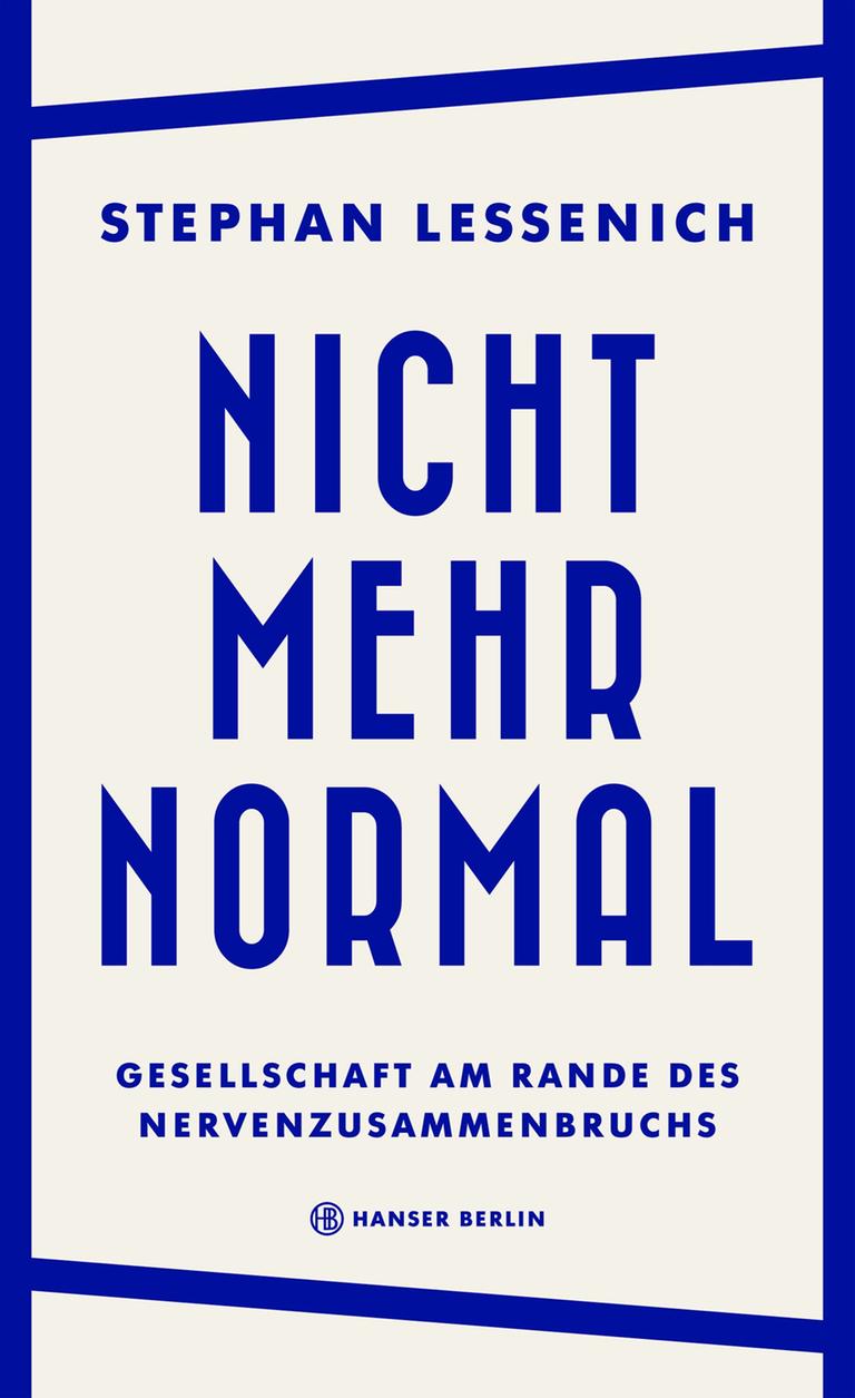 Buchcover zu Stephan Lessenichs „Nicht mehr normal" Buchcover zu Stephan Lessenichs „Nicht mehr normal"