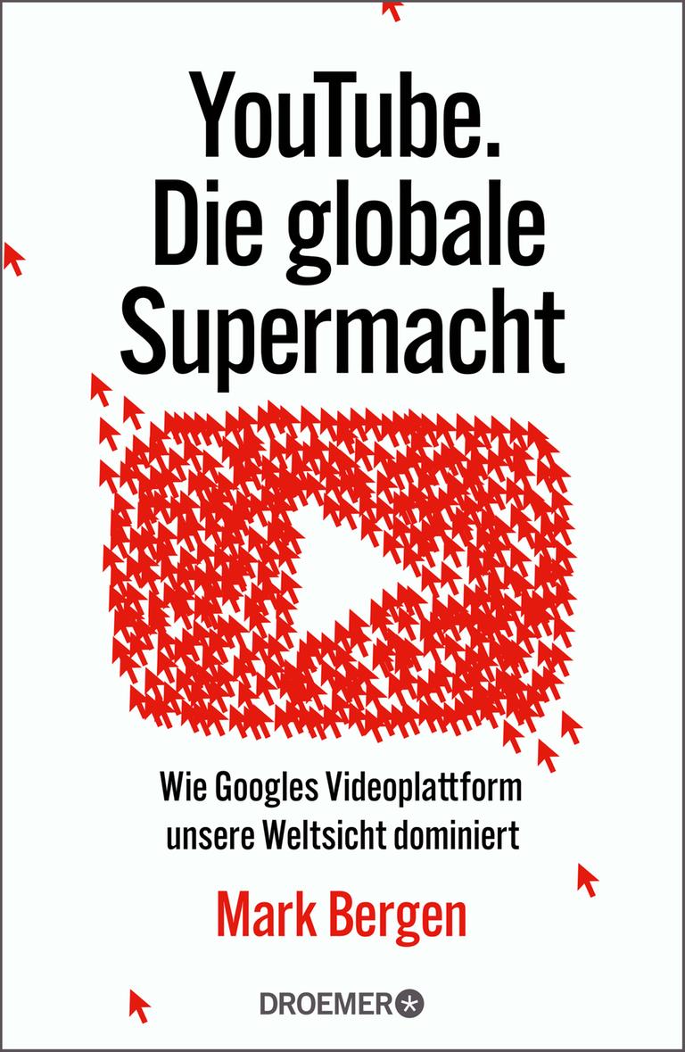 Cover des Buches "Youtube. Die globale Supermacht" von Mark Bergen. In der Mitte des weißen Covers ist das Youtube-Symbol zu sehen, das sich aus lauter kleinen roten Pfeilen zusammensetzt. Einige Pfeile steuern von außen auf das Symbol zu. 