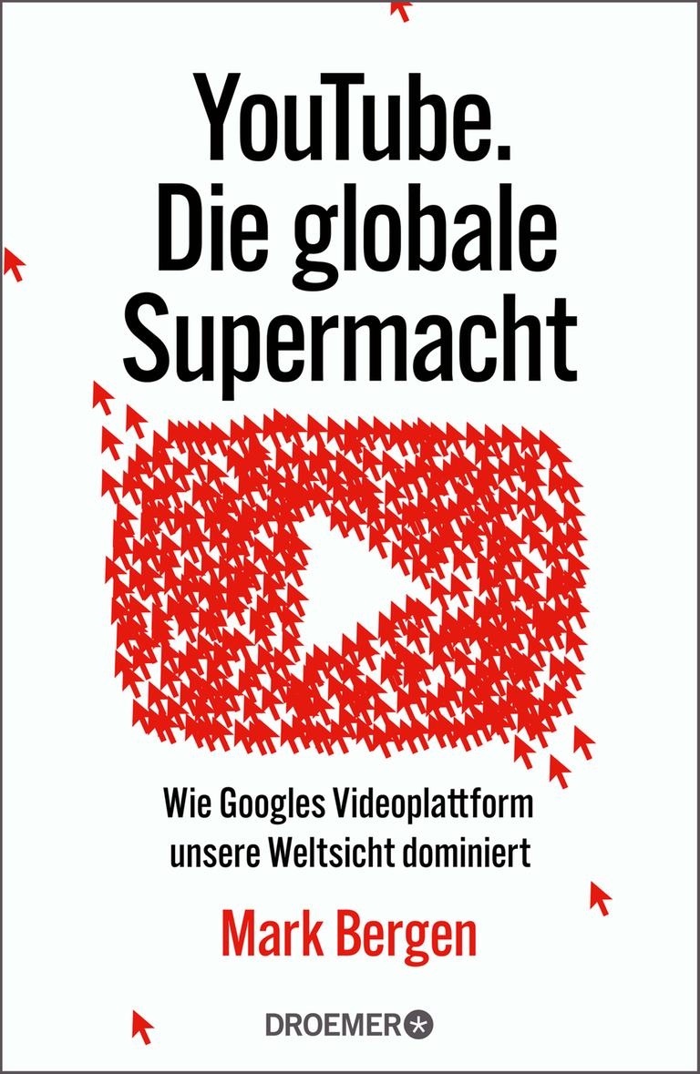 Cover des Buches "Youtube. Die globale Supermacht" von Mark Bergen. In der Mitte des weißen Covers ist das Youtube-Symbol zu sehen, das sich aus lauter kleinen roten Pfeilen zusammensetzt. Einige Pfeile steuern von außen auf das Symbol zu. Cover des Buches "Youtube. Die globale Supermacht" von Mark Bergen. In der Mitte des weißen Covers ist das Youtube-Symbol zu sehen, das sich aus lauter kleinen roten Pfeilen zusammensetzt. Einige Pfeile steuern von außen auf das Symbol zu.