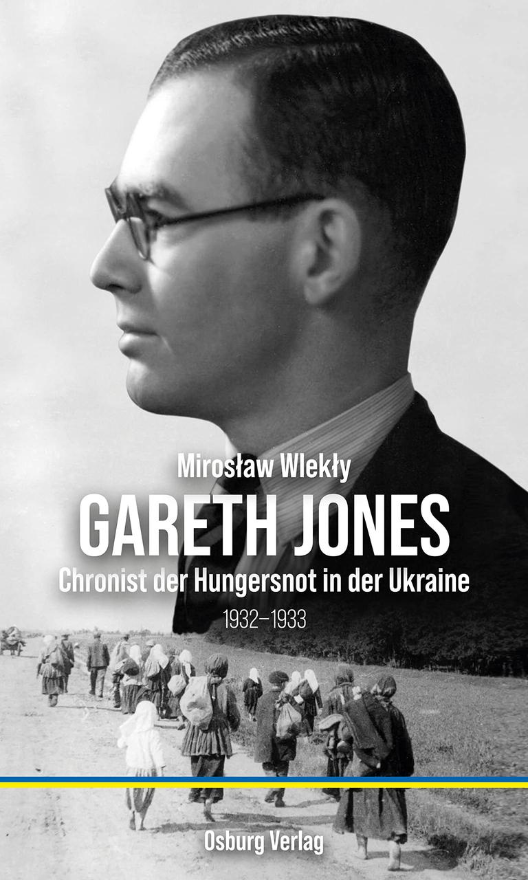 Das Cover von Miroslaw Wleklys Buch "Gareth Jones. Chronist der Hungersnot in der Ukraine 1932-1933" zeigt eine schwarzweiße Profilaufnahme von Gareth Jones mit streng gescheitelter Frisur. Das Cover von Miroslaw Wleklys Buch "Gareth Jones. Chronist der Hungersnot in der Ukraine 1932-1933" zeigt eine schwarzweiße Profilaufnahme von Gareth Jones mit streng gescheitelter Frisur.
