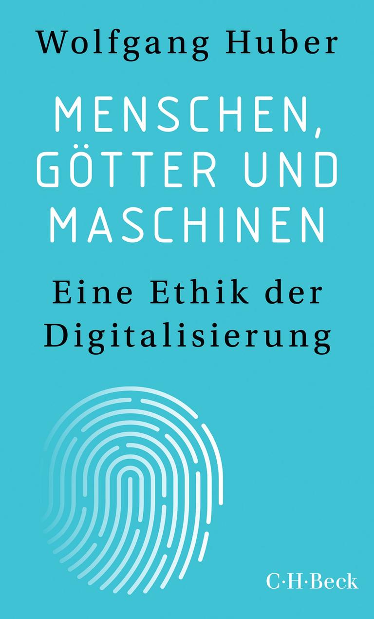 Cover des Buches "Menschen, Götter und Maschinen" von Wolfgang Huber. Auf türkisfarbenem Untergrund ist unter dem Titel ein stilisierter Fingerabdruck zu sehen. Cover des Buches "Menschen, Götter und Maschinen" von Wolfgang Huber. Auf türkisfarbenem Untergrund ist unter dem Titel ein stilisierter Fingerabdruck zu sehen.